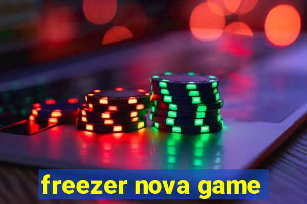 freezer nova game